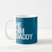 Mug Daddy Lover Valentine Quote Funny He Him Daddy  (Gauche)