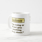 Mug Dadism - cessez de pleurer ou je vous donnerai (Devant gauche)