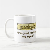 Mug Dadism - je repose juste mes yeux (Gauche)