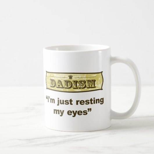 Mug Dadism - je repose juste mes yeux (Droite)