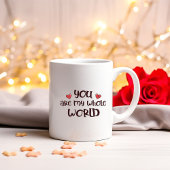Mug D'Amour Romantique, Vous Êtes Mon Monde Entier