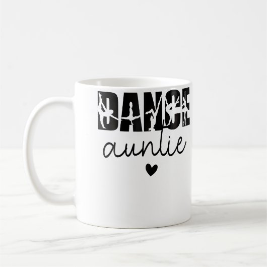 Mug Dance Auntie Life Aunt Of A Dancer Aunt (Gauche)