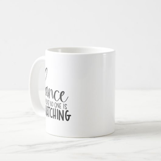 Mug Dance Like Is Watching Insrational Motivational  (Devant gauche)