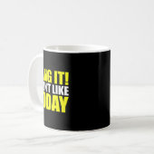 Mug Dang It! I Don't Like Today. I Don't Like People O (Devant gauche)