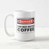 Mug Danger Ce Peut Ne Pas Être Du Café (Gauche)