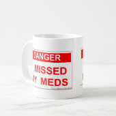 Mug Danger - j'ai manqué mon Meds (Devant gauche)