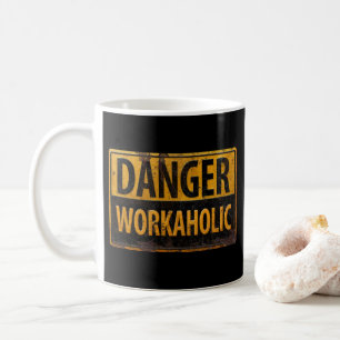 Mug DANGER WORKAHOLIC rouille signal d'avertissement d
