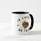 Mug Dans Café nous faisons confiance à drôle (Devant droit)
