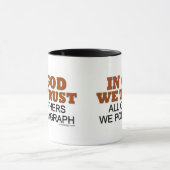 Mug Dans Dieu nous faisons confiance. Tous les autres (Centre)