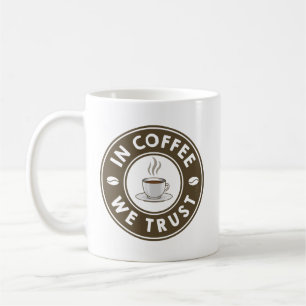 Mug Dans le café, nous avons confiance