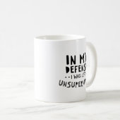 Mug Dans Ma Défense, J'Ai Été Laissé Sans Surveillance (Devant droit)