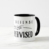 Mug Dans Ma Défense, On M'A Laissé Sans Surveillance L (Devant droit)