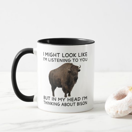 Mug Dans ma tête, je pense à des bisons drôles (Avec donut)