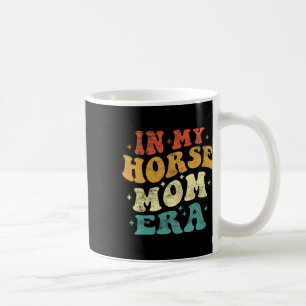 Mug Dans Mon Cheval Maman Era Drôle Cheval Maman Vinta