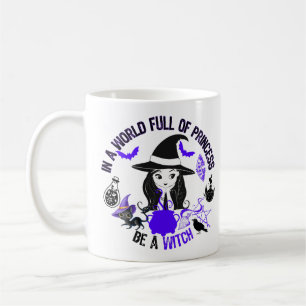 Mug Dans un monde plein de princesse, sois une sorcièr