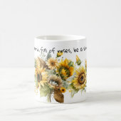Mug Dans un monde plein de roses, soyez un tournesol (Centre)