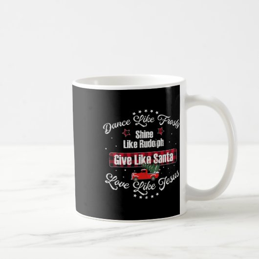 Mug Danse Comme Frosty Shine Comme Rudolph Love Comme  (Droite)