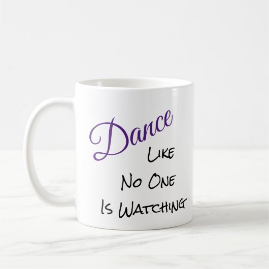 Mug Danse comme personne ne regarde (Gauche)