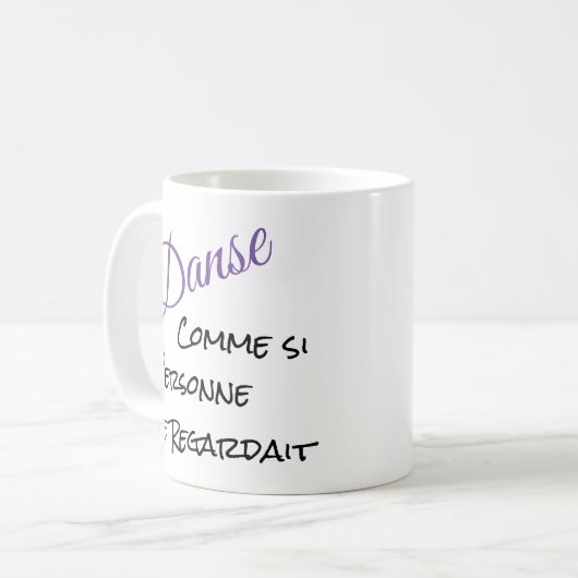 Mug Danse comme si personne regarde (Devant gauche)