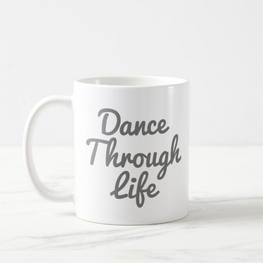 Mug Danser à travers la vie Citation Danseuse Cadeau B (Gauche)