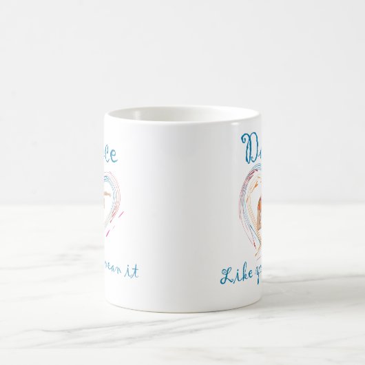 Mug Danser comme tu veux dire (Centre)