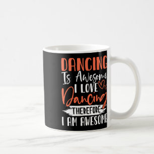 Mug Danser Est Magnifique J'Aime Danser Donc Je Suis U