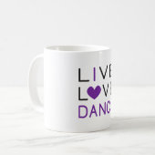 Mug Danser Live Love Danser Queen Dancer Idée cadeau (Devant gauche)