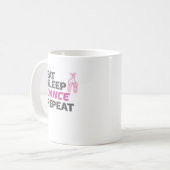 Mug Danseuse pour danser Enseignant Manger Dormir Dans (Devant gauche)