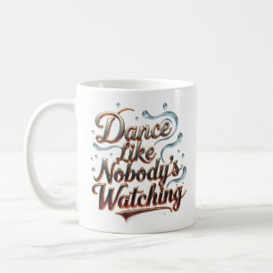Mug Dansez comme si personne ne regardait