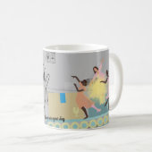 Mug Dansez dans votre journée (Devant droit)