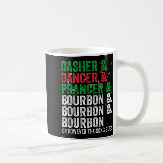 Mug Dasher Dancer Prancer And Bourbon Christmas Xmas H (Droite)