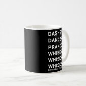 Mug Dasher Dancer Prancer And Bourbon Whiskey Funny Ch (Devant droit)