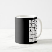 Mug Dasher Dancer Prancer And Bourbon Whiskey Funny Ch (Devant droit)