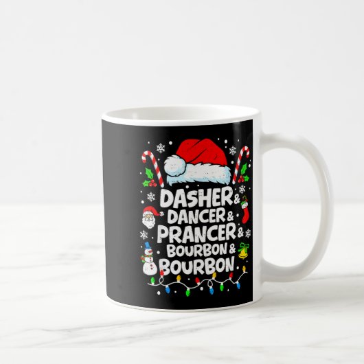 Mug Dasher Dancer Prancer Bourbon Funny Christmas Sant (Droite)