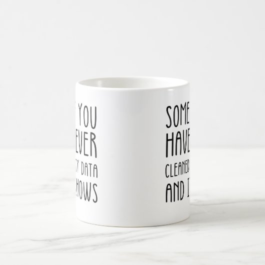 Mug Data Analyst And Data Scientist Funny Data Work (Centre)