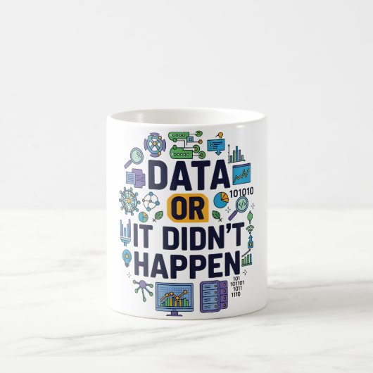 Mug Data Or It’s Happen Analytics & Humour (Centre)