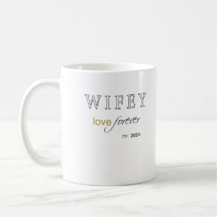 Mug Date d'inscription de Wifey Eternal Love personnal
