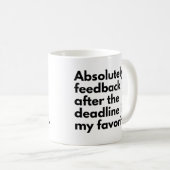 Mug Date limite Citation drôle de travail (Devant droit)