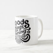 Mug de bonnes choses arrivent (Devant droit)
