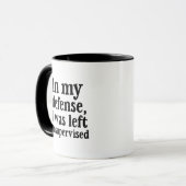 Mug de café amusant - Citation non surveillée (Devant gauche)