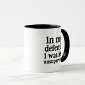 Mug de café amusant - Citation non surveillée (Devant droit)
