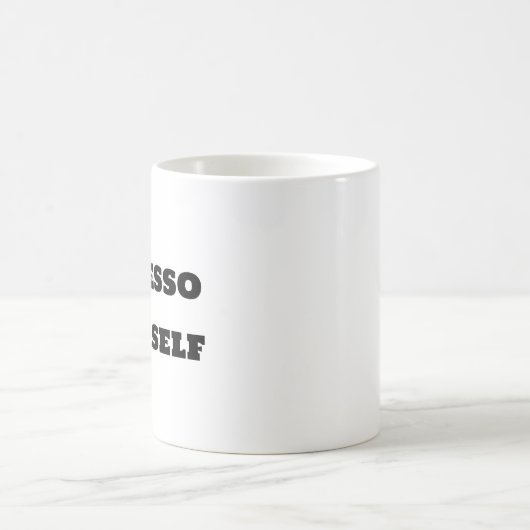 Mug de café amusant - Espresso Yself (Centre)