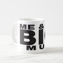 Mug de café amusant - Moi et ma grande Mug Design