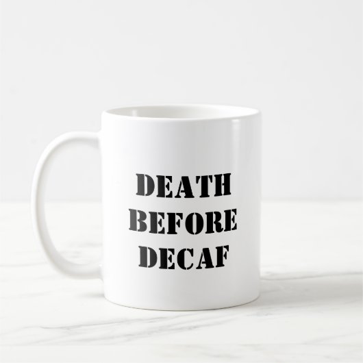 Mug de café amusant - Mort avant le décaf (Gauche)