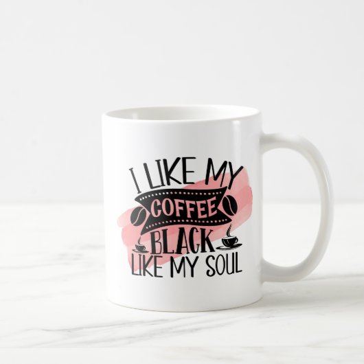 Mug de café amusant - Noir Comme Mon Soul Citation (Droite)