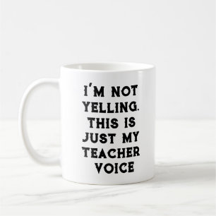 Mug de café amusant - Pas de hurler voix enseignan