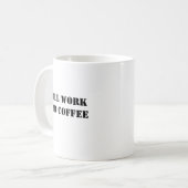 Mug de café amusant - Travail pour café (Devant gauche)