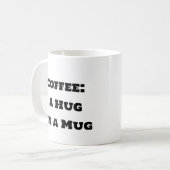 Mug de café amusant - Un câlin dans une Mug (Devant gauche)