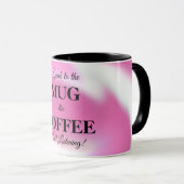 Mug de café avec message amusant (Devant droit)