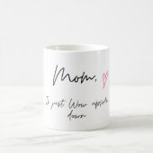 Mug de café pour maman, Maman est juste Wow à l'en (Centre)